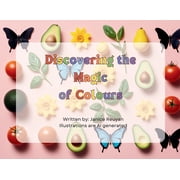 Discovering the Magic of Colours, Paperback