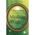 thumbnail image 1 of Discovering the Medium Within: Techniques & Stories from a Professional Psychic Medium Paperback, 1 of 3
