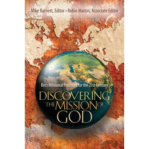 Pre-Owned Discovering the Mission of God: Best Missional Practices for the 21st Century (Paperback) by Robin Martin, Mike Barnett