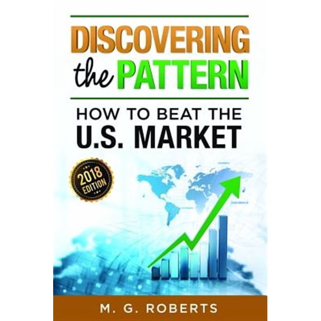 Discovering the Pattern - How to Beat the Market 2018 Edition Black ...