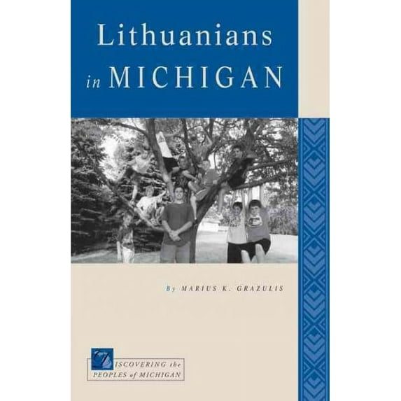 Discovering the Peoples of Michigan: Lithuanians in Michigan (Paperback)