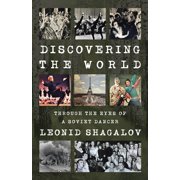 Discovering the World Through The Eyes Of A Soviet Dancer, Paperback