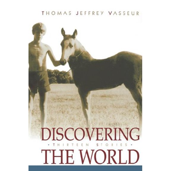 Pre-Owned Discovering the World: Thirteen Stories (Hardcover) 0865547181 9780865547186
