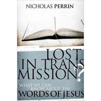 Discovery Bible Study Book: Lost in Transmission?: What We Can Know about the Words of Jesus (Paperback)