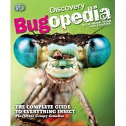 Discovery Bugopedia The Complete Guide to Everything Insect Plus Other Creepy-Crawlies Paperback