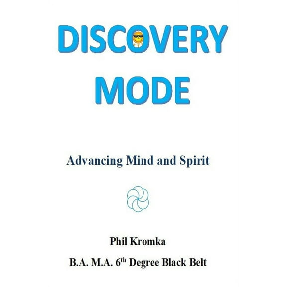 Discovery Mode: Advancing Mind And Spirit (Paperback)