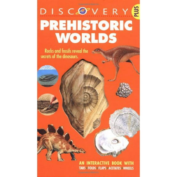 Pre-Owned Prehistoric Worlds: An Interactive Book with Tabs, Folds, Flaps, Acetates, and Wheels (Discovery Plus Series) (Hardcover) 1571454470 9781571454478