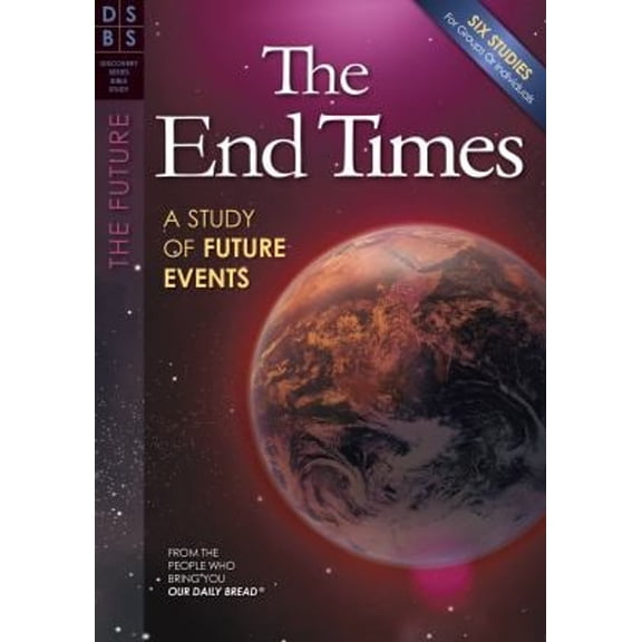 Pre-Owned The End Times: A Study of Future Events (Paperback) 1572937173 9781572937178