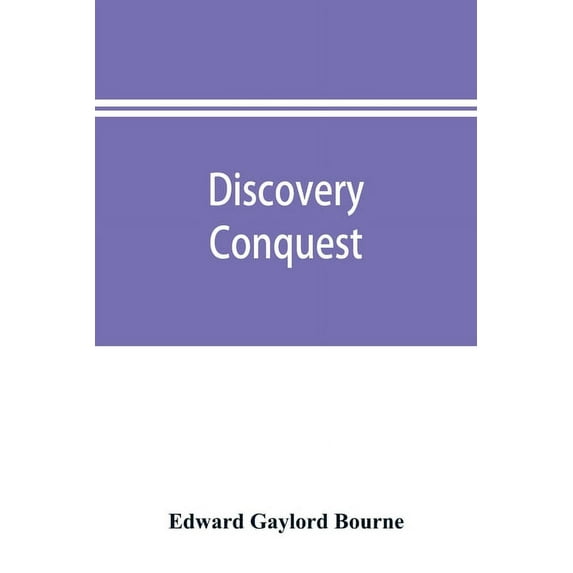 Discovery, conquest, and early history of the Philippine Islands, (Paperback)