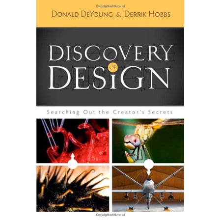 Discovery of Design: Searching Out the Creator s Secrets (Paperback)