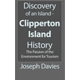 thumbnail image 1 of Discovery of an Island - Clipperton Island History: The Passion of the Environment for Tourism, (Paperback), 1 of 1