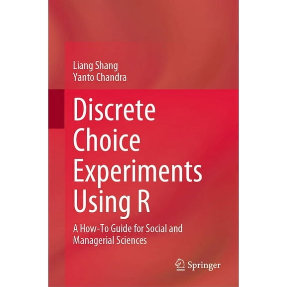Discrete Choice Experiments Using R: A How-To Guide for Social and Managerial Sciences, (Hardcover)