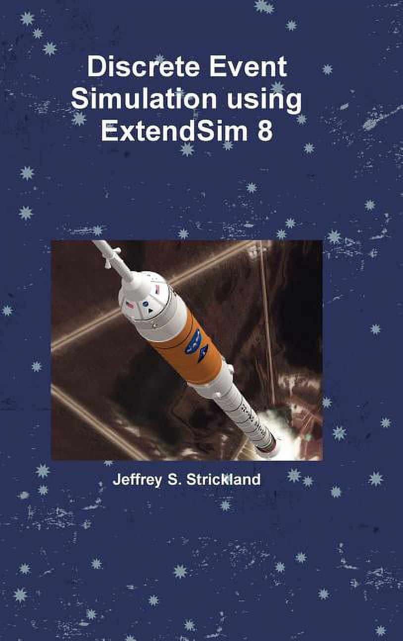 Discrete Event Simulation using ExtendSim 8, (Hardcover) - Walmart ...