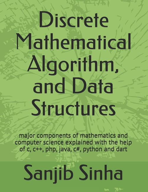 Discrete Mathematical Algorithm, and Data Structures: Major components ...