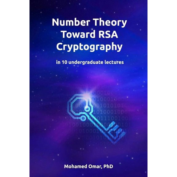 Discrete Mathematics Number Theory Toward RSA Cryptography: in 10 Undergraduate Lectures, Book 1, (Paperback)