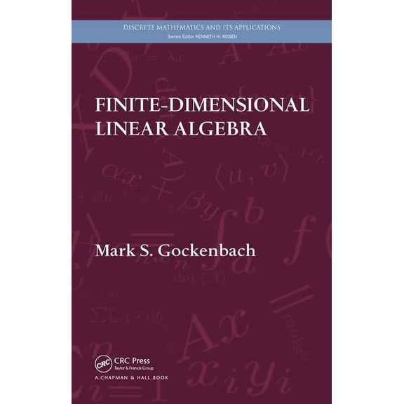 Discrete Mathematics and Its Application Finite-Dimensional Linear Algebra, Book 59, (Hardcover)