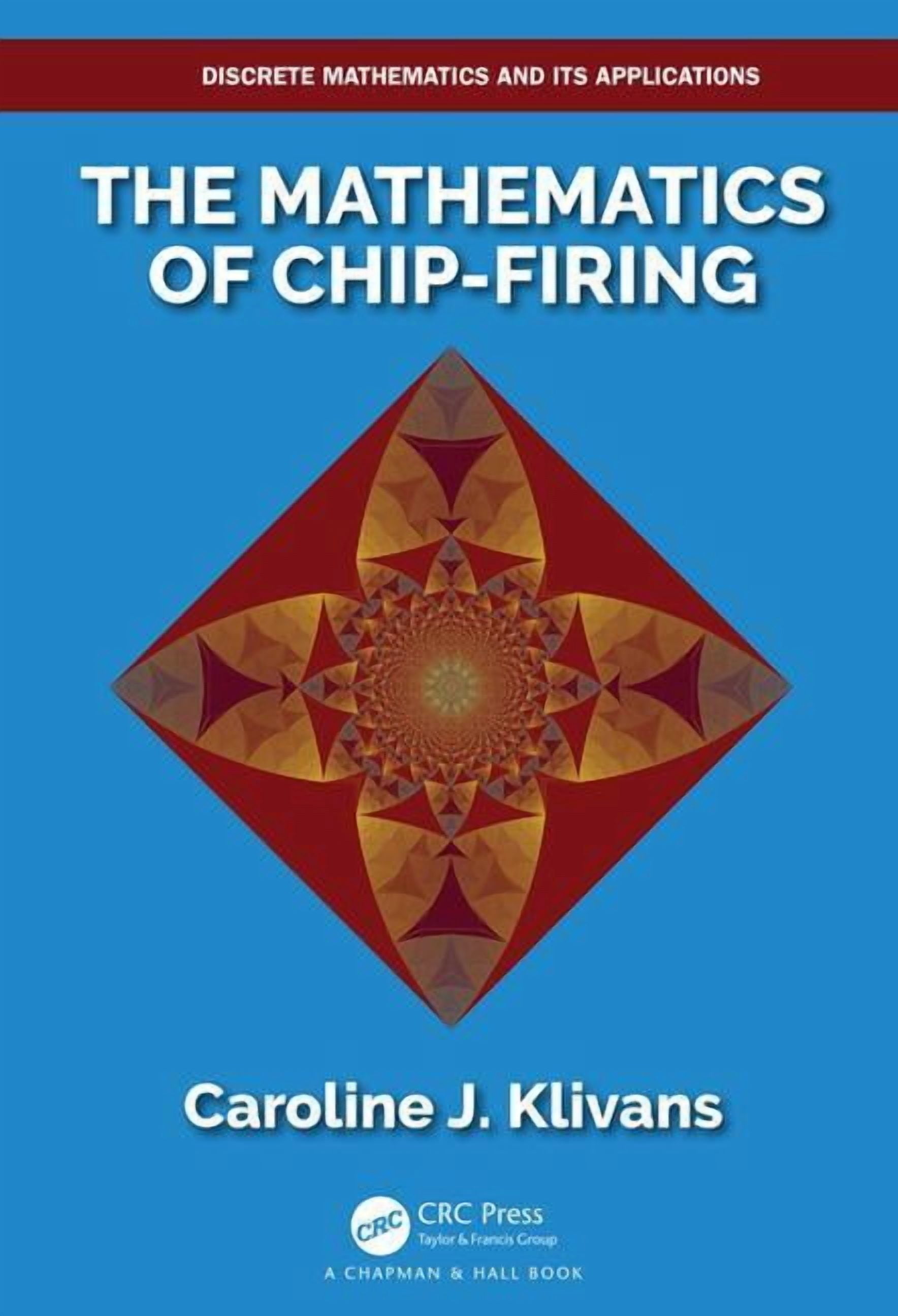 Discrete Mathematics and Its Application The Mathematics of Chip-Firing ...