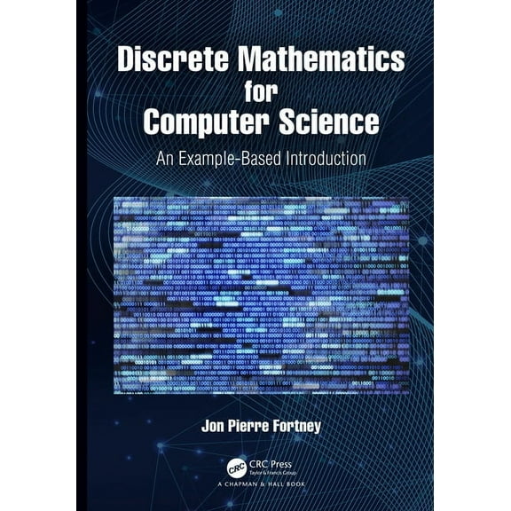Discrete Mathematics for Computer Science: An Example-Based Introduction, (Hardcover)