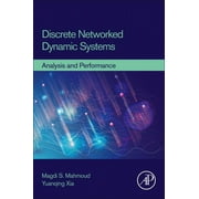 Discrete Networked Dynamic Systems Analysis and Performance, Paperback