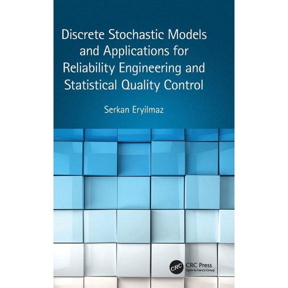 Discrete Stochastic Models and Applications for Reliability Engineering and Statistical Quality Control, (Hardcover)