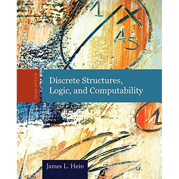 Pre-Owned Discrete Structures, Logic, and Computability: . (Hardcover) 0763772062 9780763772062