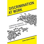 Discrimination at Work Comparing European, French, and American Law Edition 1 Paperback