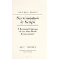 thumbnail image 1 of Pre-Owned Discrimination by Design: A Feminist Critique of the Man-Made Environment (Hardcover) 0252018494 9780252018497, 1 of 1