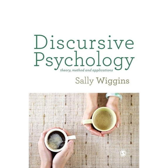 Discursive Psychology: Theory, Method and Applications, (Hardcover)