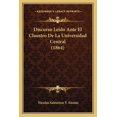 thumbnail image 1 of Discurso Leido Ante El Claustro De La Universidad Central (1864) (Paperback), 1 of 1