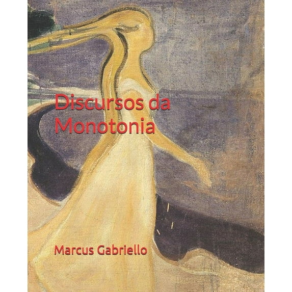 Discursos da Monotonia (Paperback)