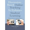 thumbnail image 1 of Discussion-Based Online Teaching To Enhance Student Learning: Theory, Practice and Assessment (Paperback), 1 of 1