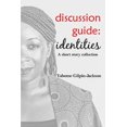 thumbnail image 1 of Discussion Guide : Identities: A short story collection (Paperback), 1 of 1
