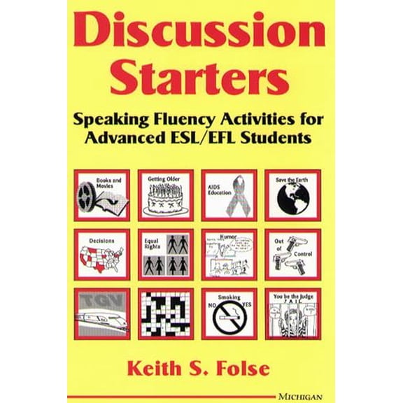Pre-Owned Discussion Starters: Speaking Fluency Activities for Advanced ESL/EFL Students (Paperback) 0472083341 9780472083343