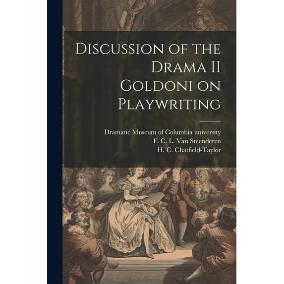 Discussion of the Drama II Goldoni on Playwriting (Paperback)