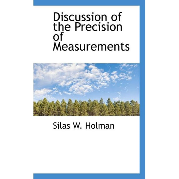 Discussion of the Precision of Measurements (Paperback)