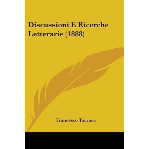 Discussioni E Ricerche Letterarie (1888) Paperback