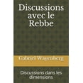 thumbnail image 1 of Discussions avec le Rebbe: Discussions dans les dimensions (Paperback), 1 of 1