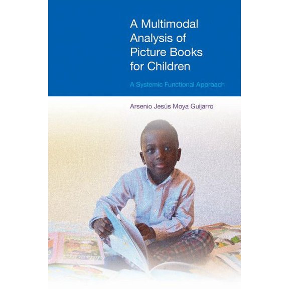 Discussions in Functional Approaches to Language: A Multimodal Analysis of Picture Books for Children (Hardcover)