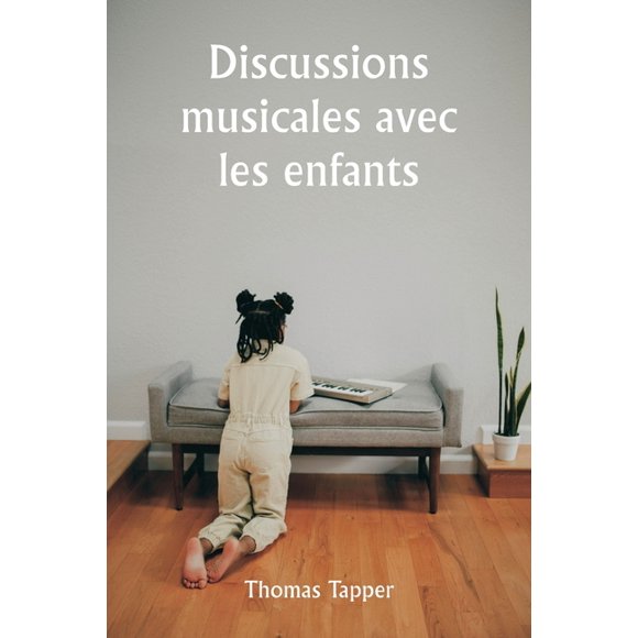 Discussions musicales avec les enfants, (Paperback)