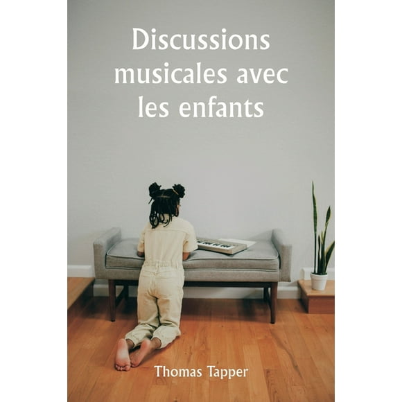 Discussions musicales avec les enfants, (Paperback)