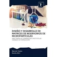 thumbnail image 1 of Diseño Y Desarrollo de Matrices de Reservorios de Micropartículas (Paperback), 1 of 1