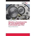 thumbnail image 1 of Diseño y Construcción de una Empacadora Controlada por PLC (Paperback), 1 of 1