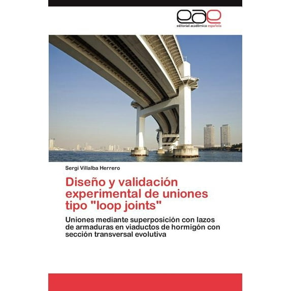 Diseño y validación experimental de uniones tipo "loop joints" (Paperback)