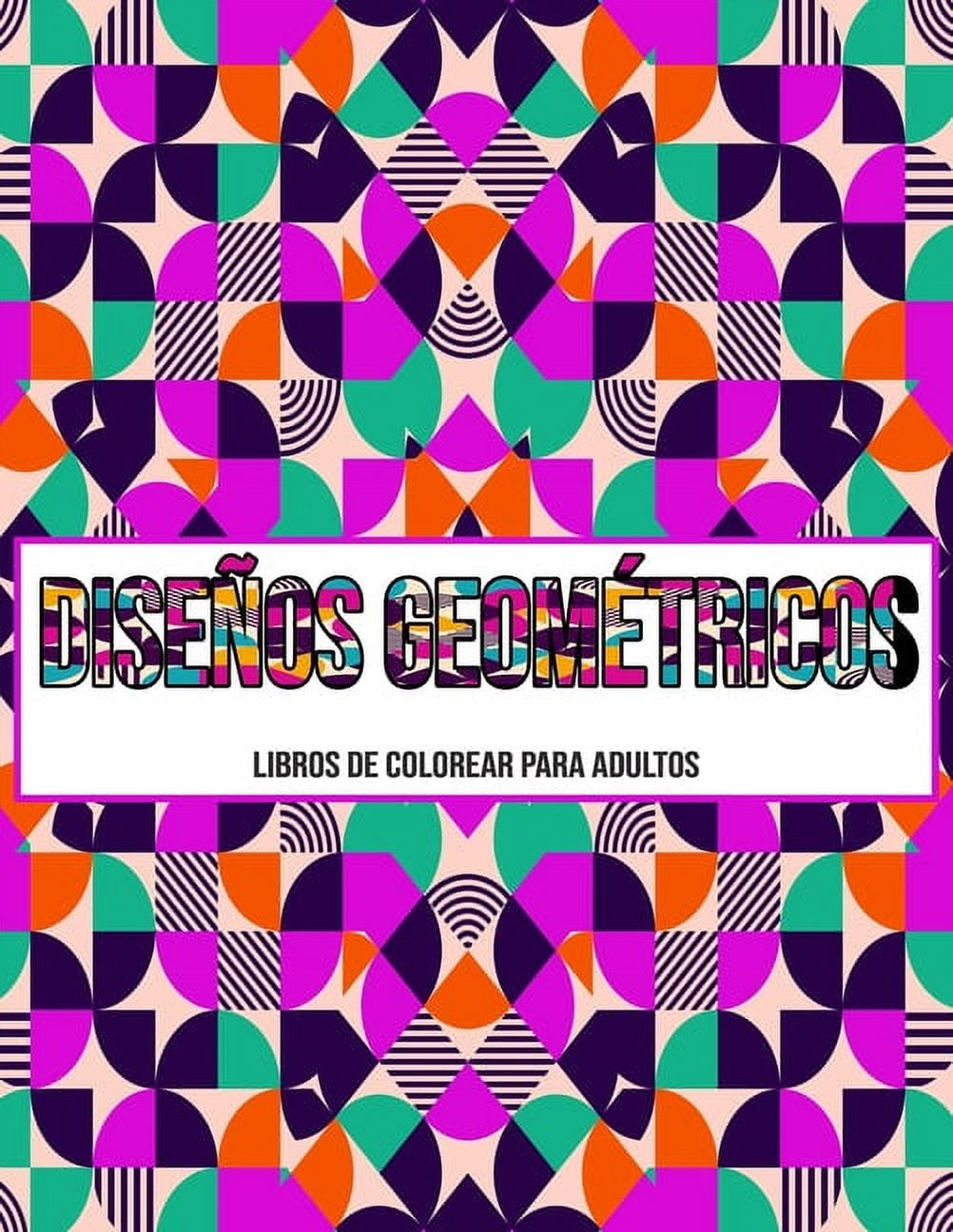 Diseños Geométricos: Libros de colorear para adultos (Paperback)