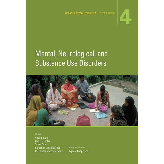 Disease Control Priorities: Disease Control Priorities, Third Edition (Volume 4) : Mental, Neurological, and Substance Use Disorders (Edition 3) (Paperback)