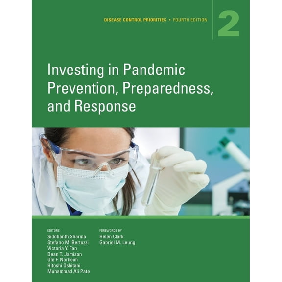 Disease Control Priorities, Fourth Edition (Volume 2): Investing in Pandemic Prevention, Preparedness, and Response, (Paperback)