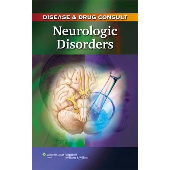 Disease & Drug Consult: Neurologic Disorders (Paperback)