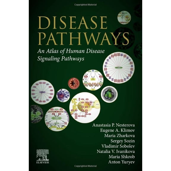 Pre-Owned Disease Pathways: An Atlas of Human Disease Signaling Pathways [Paperback] Nesterova, Anastasia P.; Yuryev, Anton; Klimov, Eugene A.; Zharkova, Maria; Shkrob, Maria; Ivanikova, Natalia V.; Sozin, Sergey and Sobolev, Vladimir