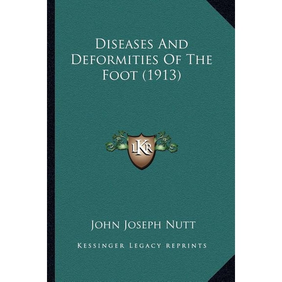 Diseases And Deformities Of The Foot (1913) (Paperback)