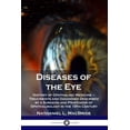 thumbnail image 1 of Diseases of the Eye: History of Ophthalmic Medicine - Treatments and Diagnoses Described by a Surgeon and Professor of Ophthalmology in the 19th Century (Paperback), 1 of 1